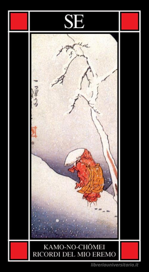 Ricordi del mio eremo di Kamo no-Chömei edito da SE