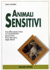 Animali sensitivi di Dennis Bardens edito da Gremese Editore