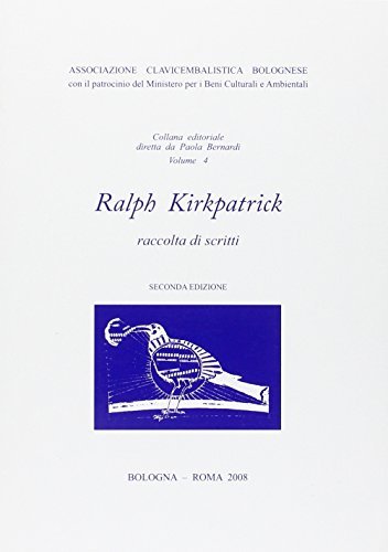 Raccolta di scritti di Ralph Kirkpatrick edito da Scienze e Lettere