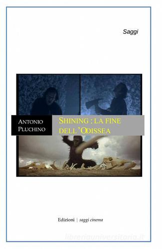 Shining di Antonio Pluchino edito da ilmiolibro self publishing