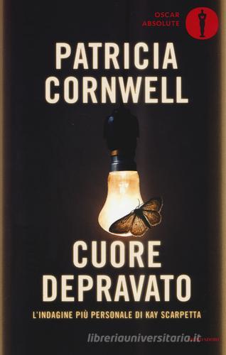 Cuore depravato di Patricia D. Cornwell edito da Mondadori