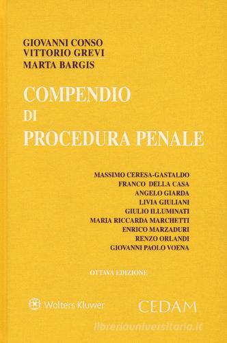 Compendio di procedura penale di Giovanni Conso, Vittorio Grevi, Marta Bargis edito da CEDAM