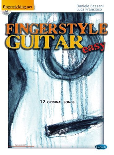 Fingerstyle guitar easy. Con CD di Daniele Bazzani, Luca Francioso edito da Carisch