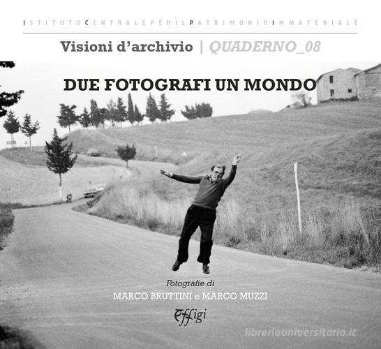 Due fotografi un mondo edito da C&P Adver Effigi