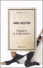 Orgoglio e pregiudizio di Jane Austen edito da Dalai Editore