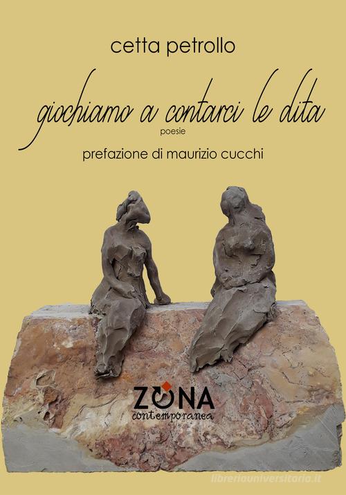 Giochiamo a contarci le dita di Cetta Petrollo edito da Zona