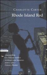 Rhode Island Red di Charlotte Carter edito da Neri Pozza