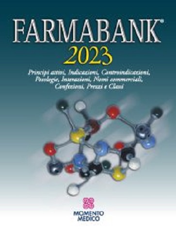 Farmabank 2023. Principi attivi, indicazioni, controindicazioni, posologie, interazioni, nomi commerciali, confezioni, prezzi e classi edito da Momento Medico