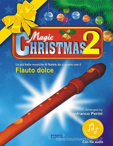 Magic Christmas. Con File audio in streaming vol.2 di Lanfranco Perini edito da Progetti Sonori