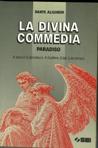 Divina commedia -  paradiso vol.3 di D. Alighieri, Jacomuzzi edito da SEI