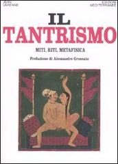 Il tantrismo. Miti, riti e metafisica di Jean Varenne edito da Edizioni Mediterranee