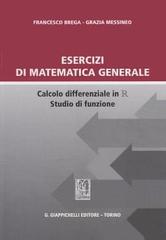 Esercizi di matematica generale. Calcolo differenziale in R studio di funzione di Francesco Brega, Grazia Messineo edito da Giappichelli