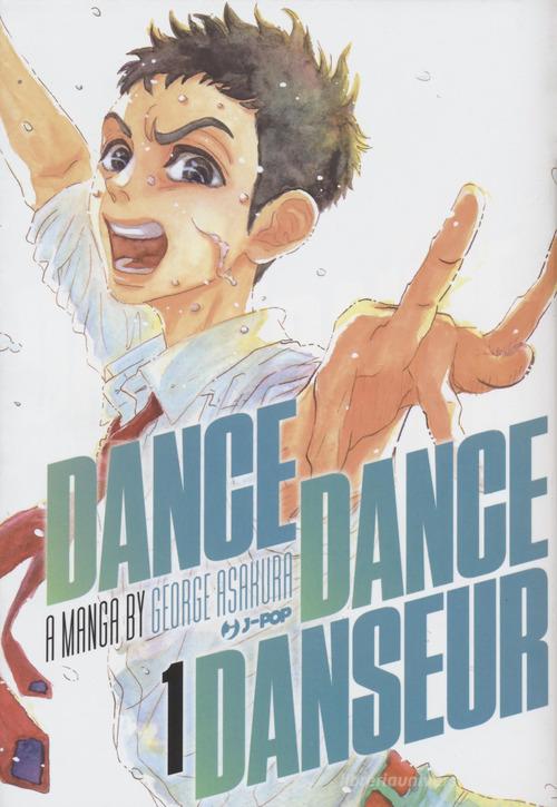Dance dance danseur vol.1 di George Asakura edito da Edizioni BD