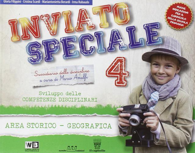 Inviato speciale. Area storico geografica. Per la Scuola elementare. Con e-book. Con espansione online vol.1 edito da Il Capitello