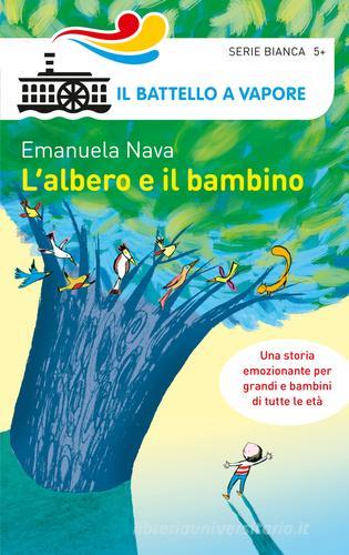 L' albero e il bambino di Emanuela Nava, Desideria Guicciardini edito da Piemme