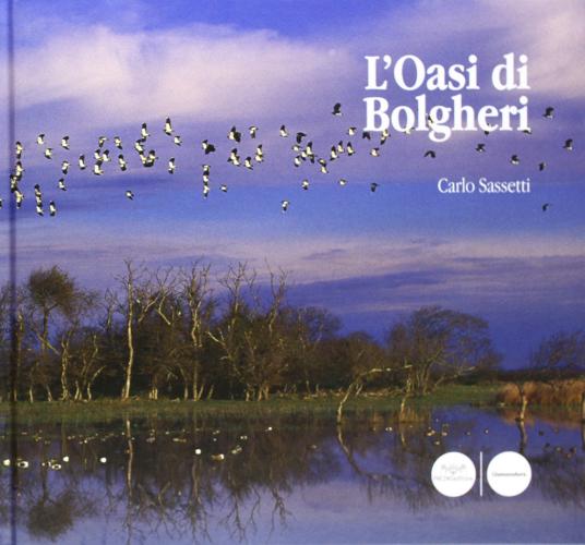 L' oasi di Bolgheri di Carlo Sassetti edito da Pacini Editore
