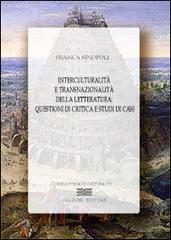 Interculturalità e transnazionalità della letteratura di Franca Sinopoli edito da Bulzoni
