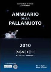 Annuario della pallanuoto (2010) di Valeria Abate Di Terlizzi, Adriano Milesi edito da Edicolors