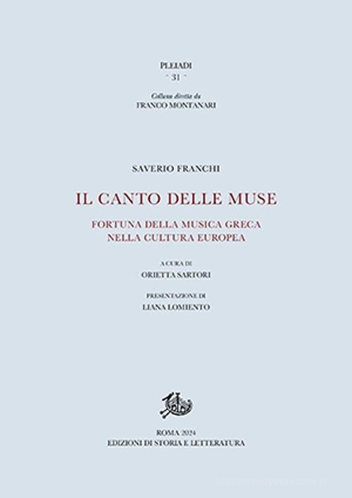 Il canto delle muse. Fortuna della musica greca nella cultura europea di Saverio Franchi edito da Edizioni di Storia e Letteratura