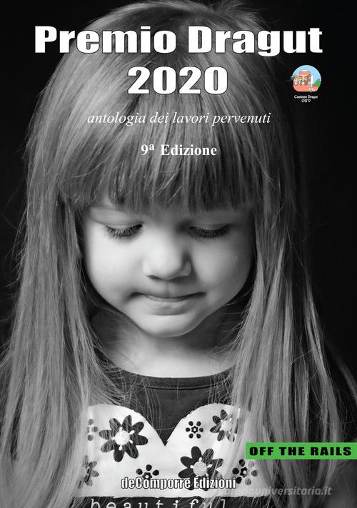Premio Dragut 2020. Antologia dei lavori pervenuti. 9ª edizione edito da de-Comporre