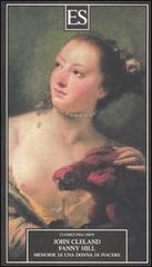 Fanny Hill. Memorie di una donna di piacere di John Cleland edito da ES