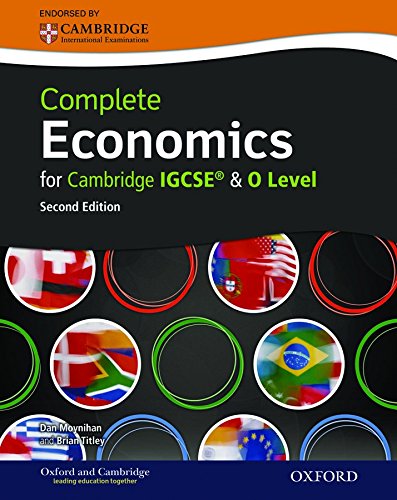 Complete economics for Cambridge IGCSE. Student book. Per le Scuole superiori. Con espansione online edito da Oxford University Press