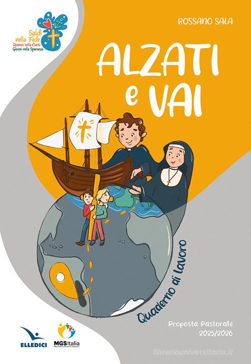 Alzati e vai di Rossano Sala edito da Editrice Elledici