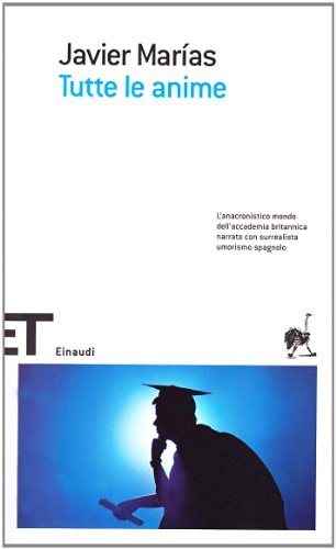 Tutte le anime di Javier Marías edito da Einaudi
