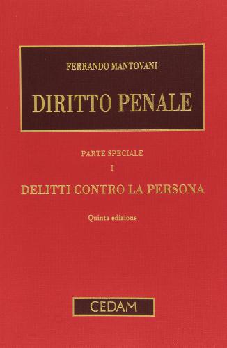 Diritto penale. Parte speciale vol.1 di Ferrando Mantovani edito da CEDAM