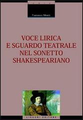 Voce lirica e sguardo teatrale nel sonetto shakespeariano di Francesco Minetti edito da Liguori