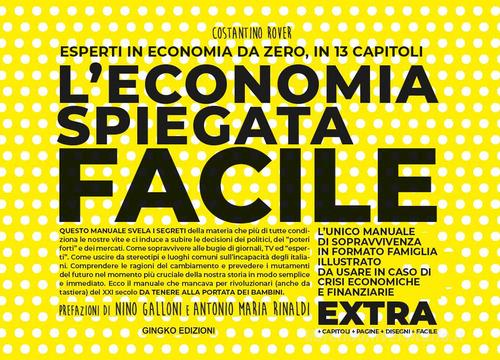 L'economia spiegata facile. Extra. Ediz. ampliata di Costantino Rover edito da Gingko Edizioni