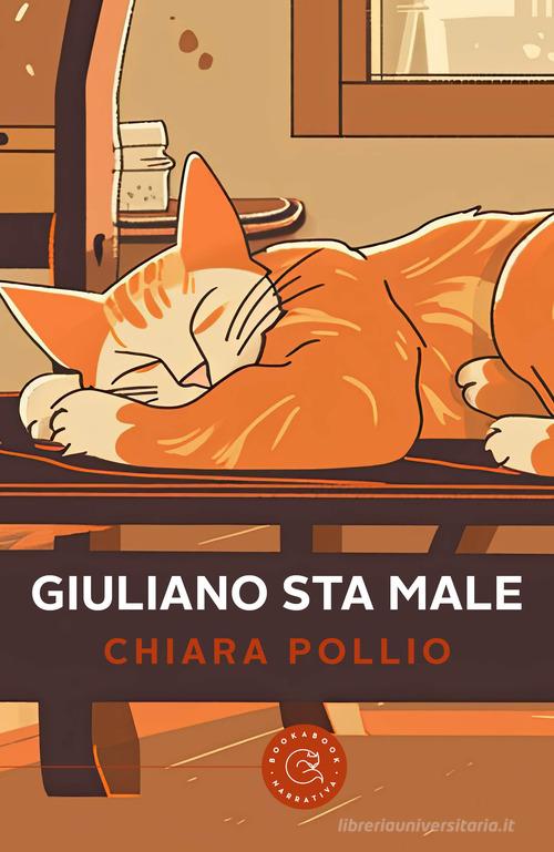 Giuliano sta male di Chiara Pollio edito da bookabook