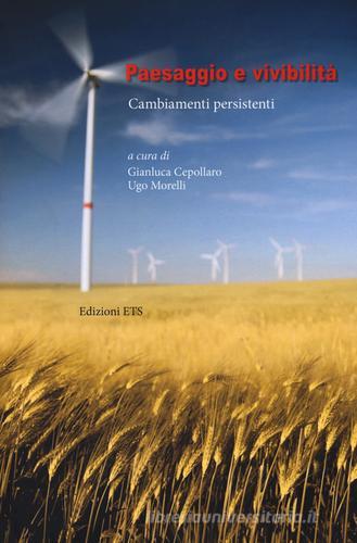 Paesaggio e vivibilità. Cambiamenti persistenti edito da Edizioni ETS