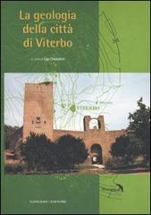La geologia della città di Viterbo edito da Gangemi Editore