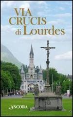 Via Crucis di Lourdes edito da Ancora