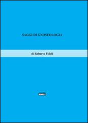 Saggi di gnoseologia di Roberto Fideli edito da Simple