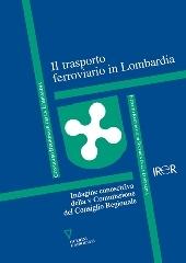 Il trasporto ferroviario in Lombardia. Indagine conoscitiva della V Commissione del Consiglio Regionale edito da Guerini e Associati