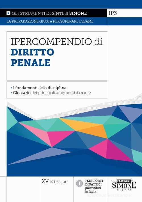 Ipercompendio di diritto penale. I fondamenti della disciplina. Glossario dei principali argomenti d'esame edito da Edizioni Giuridiche Simone