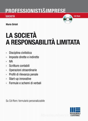 La  società a responsabilità limitata. Con CD-ROM di Mario Sirtoli edito da Maggioli Editore
