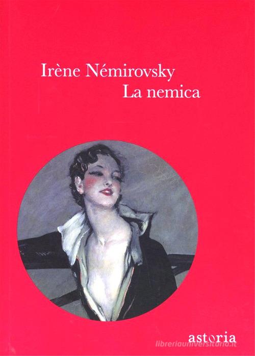 Libro La nemica di Irène Némirovsky Vintage di Astoria