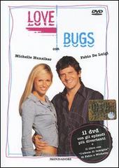 Love bugs. DVD. Con libro edito da Mondadori