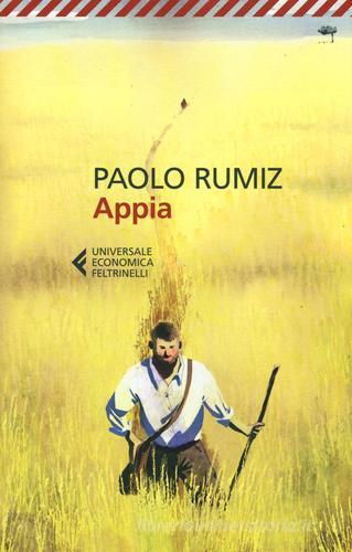 Appia di Paolo Rumiz edito da Feltrinelli