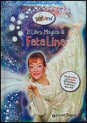 Il libro magico di fata Lina. Con sticker edito da Giunti Editore