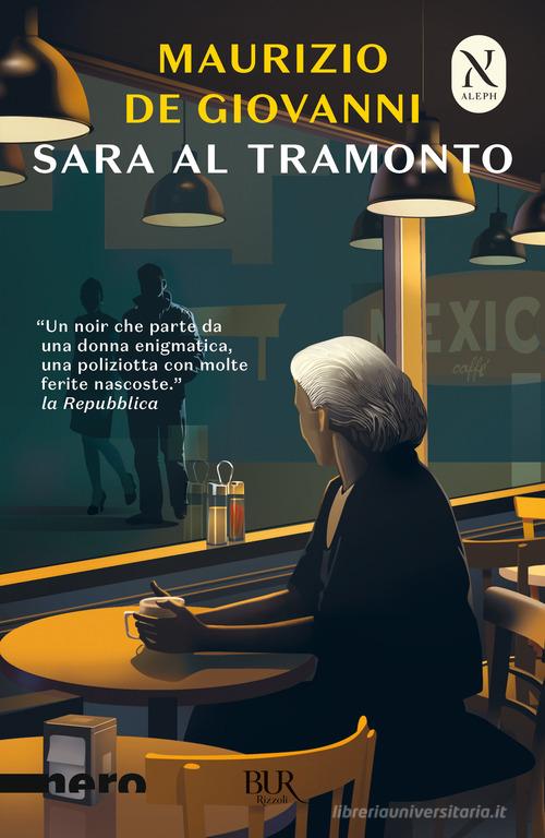 Sara al tramonto di Maurizio de Giovanni edito da Rizzoli