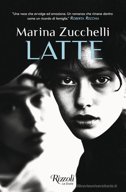 Libro Latte di Marina Zucchelli Scala italiani di Rizzoli
