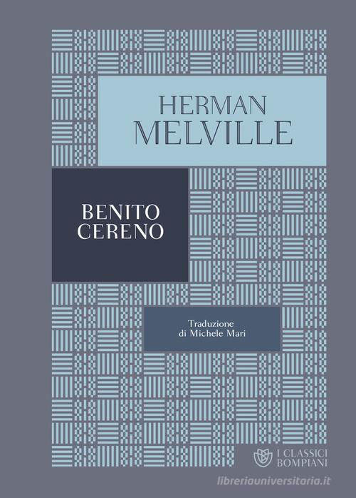 Benito Cereno di Herman Melville edito da Bompiani