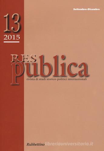 Res publica (2015) vol.13 edito da Rubbettino