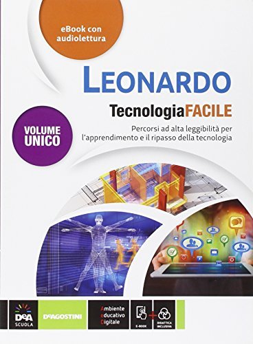 Leonardo tecnologia facile. Per la Scuola media. Con e-book. Con espansione online di Benedetti, Romiti edito da De Agostini Scuola