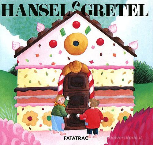 Hansel e Gretel. Ediz. illustrata di Sophie Fatus edito da Fatatrac