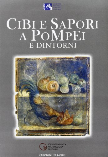 Cibi e sapori a Pompei e dintorni edito da Flavius Edizioni